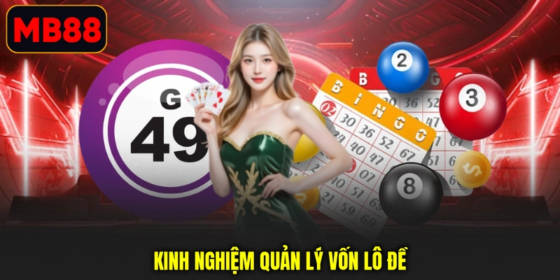 Kinh nghiệm quản lý vốn lô đề