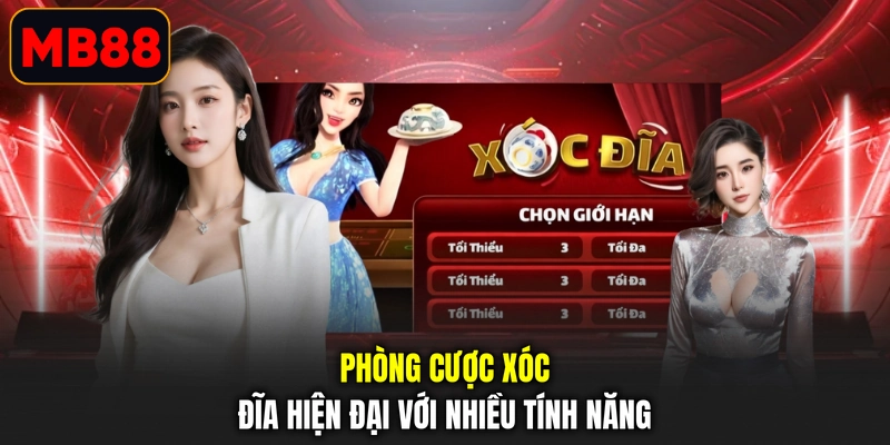 Phòng cược xóc đĩa hiện đại với nhiều tính năng